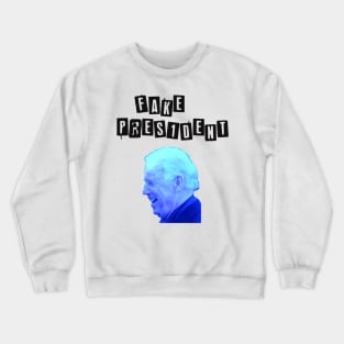 Biden Fake President Crewneck Sweatshirt